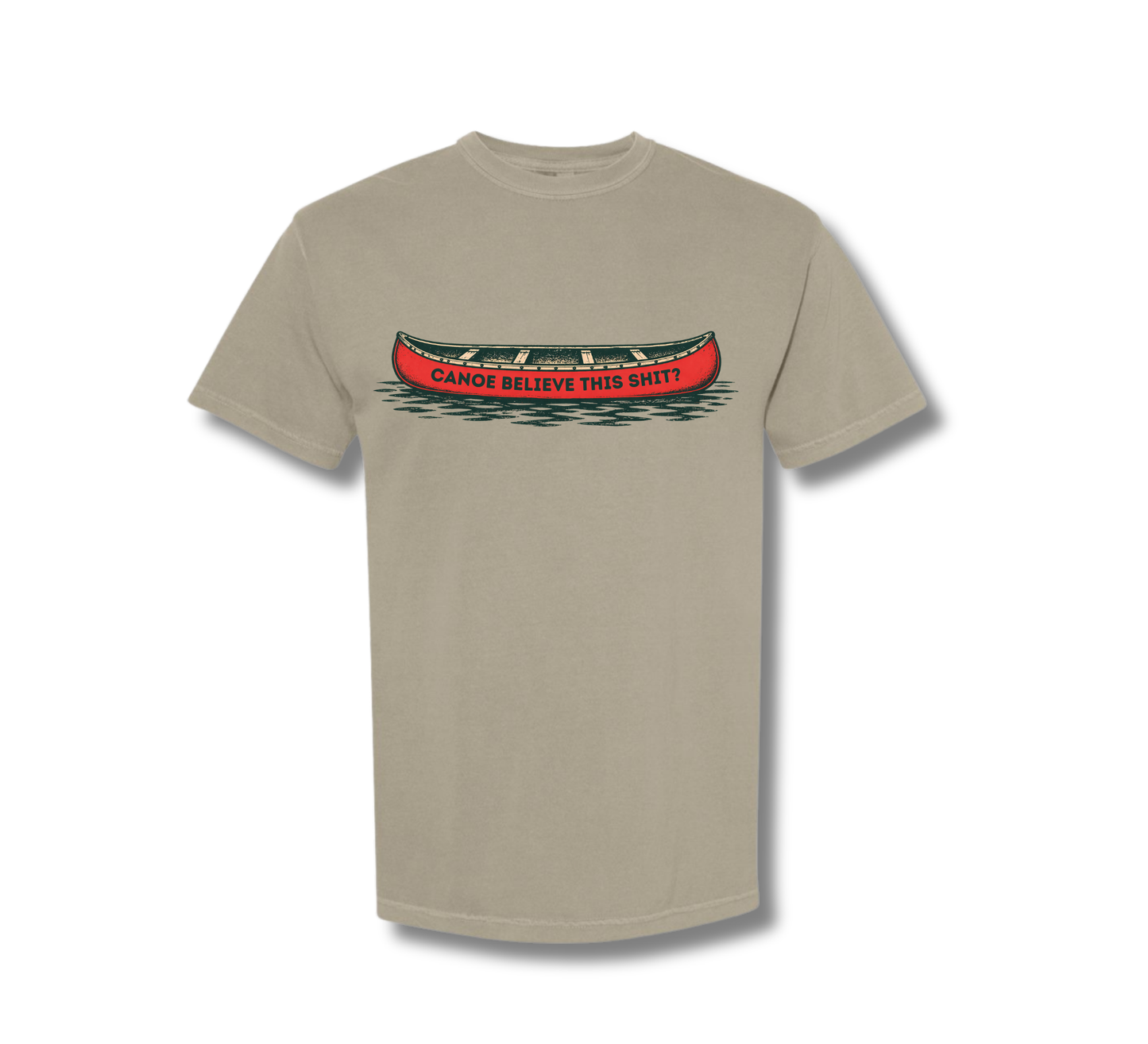 Canoe believe this shit? Tshirt